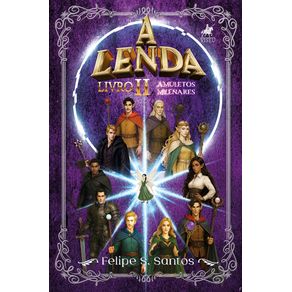 A-Lenda:-Amuletos-Milenares-(Livro-II)