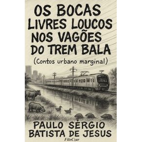 Os-bocas-livres-loucos-nos-vagoes-do-trem-bala
