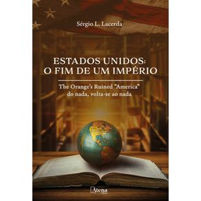 Estados-Unidos--o-fim-de-um-imperio--The-Orange’s-Ruined-America-do-nada-volta-se-ao-nad