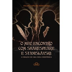 O-meu-encontro-com-Shakespeare-e-Stanislavski:-A-criacao-de-uma-cena-cinestesica