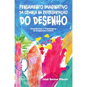 Pensamento-imaginativo-da-crianca-na-representacao-do-desenho-:-Invencionices-e-traquinagens-da-imaginacao-criativa