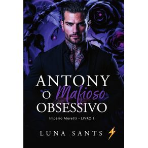 Antony-o-mafioso-obsessivo