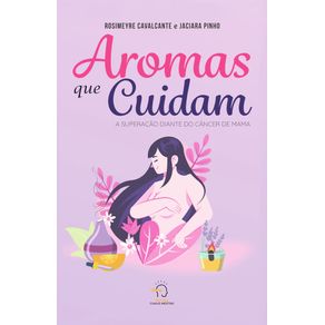 Aromas-que-cuidam---a-superacao-diante-do-cancer-de-mama