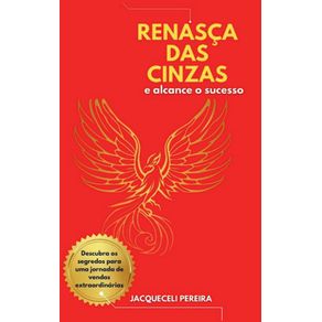 Renasca-das-cinzas-e-alcance-o-sucesso--Descubra-os-segredos-para-uma-jornada-de-vendas-extraordinarias
