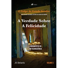 A-Verdade-sobre-a-Felicidade---Fundamentos-da-Metaconsciencia--Volume-5-