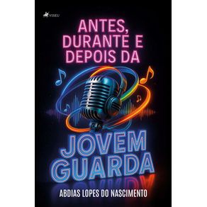 Antes,-Durante-e-Depois-da-Jovem-Guarda