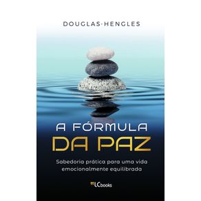 A-formula-da-paz--sabedoria-pratica-para-uma-vida-emocionalmente-equilibrada