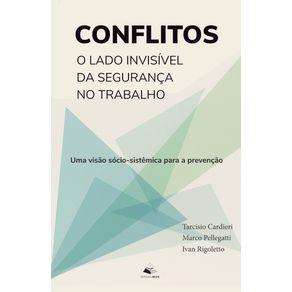Conflitos--o-lado-invisivel-da-seguranca-no-trabalho---Uma-visao-socio-sistemica-para-a-prevencao