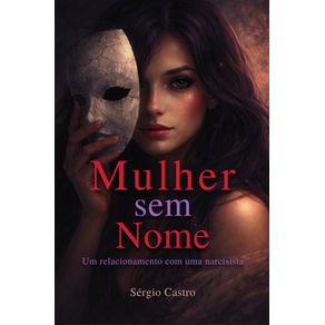 Mulher-Sem-Nome-:-Um-Relacionamento-Com-Uma-Narcisista