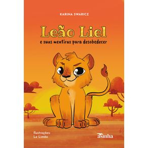 Leao-Liel-e-suas-mentiras-para-desobedecer