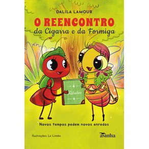 O-reencontro-da-cigarra-e-da-formiga--Novos-tempos-pedem-novos-enredos