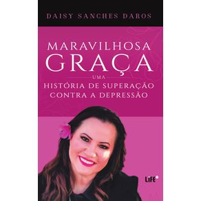 Maravilhosa-graca--Uma-historia-de-superacao-contra-a-depressao