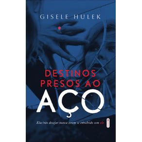 Destinos-presos-ao-aco--