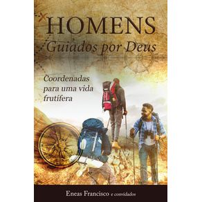 Homens-guiados-por-Deus:-Coordenadas-para-uma-vida-frutifera