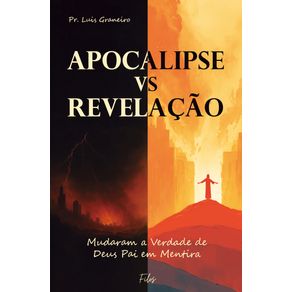 Apocalipse-VS-Revelacao--Mudaram-a-verdade-de-Deus-Pai-em-mentira