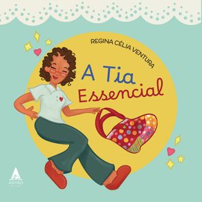 A-Tia-Essencial-