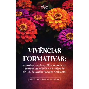 Vivencias-formativas--narrativa-autobiografica-a-partir-do-contexto-pandemico-na-trajetoria-de-um-Educador-Popular-Ambiental