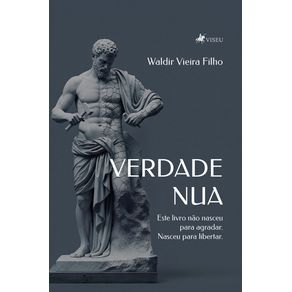 Verdade-Nua--Este-livro-nao-nasceu-para-agradar.-Nasceu-para-libertar