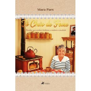 To-Cheio-de-Fome--Receitas-que-contam-historias-e-matam-a-saudade