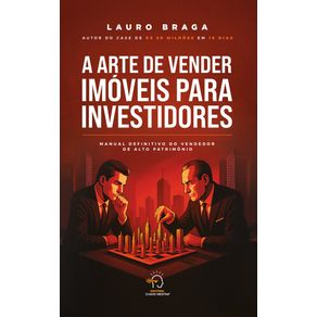 A-arte-de-vender-imoveis-para-investidores--manual-definitivo-do-vendedor-de-alto-patrimonio