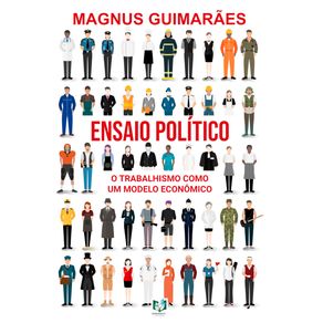 Ensaio-politico--O-trabalhismo-como-modelo-economico-