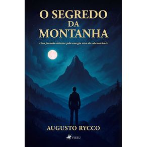 O-Segredo-da-Montanha--Uma-jornada-interior-pela-energia-viva-do-subconsciente