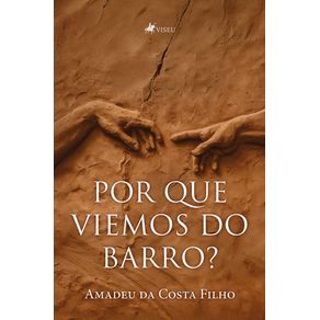 Por-que-Viemos-do-Barro-