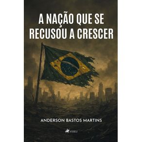 A-Nacao-que-se-Recusou-a-Crescer
