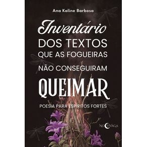 Inventario-dos-textos-que-as-fogueiras-nao-conseguiram-queimar--poesias-para-espiritos-fortes