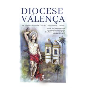 Diocese-de-Valenca--100-anos-de-historia--1925-2025----Volume-I
