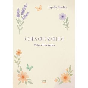 Cores-que-Acolhem--Atividades-de-Pintura-Terapeutica