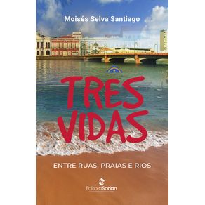 Tres-vidas-entre-ruas-praias-e-rios