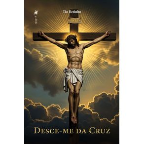 Desce-me-da-Cruz