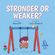 Stronger-or-weaker-