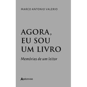 Agora-eu-sou-um-livro-–-Memorias-de-um-leitor