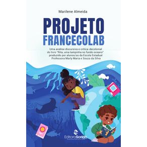 Projeto-FrancEcolab--uma-analise-discursiva-e-critica-decolonial-do-livro-Rita-uma-tampinha-no-fundo-oceano-produzido-por-alunos-as-da-Escola-Estadual-Professora-Marly-Maria-e-Souza-da-Silva