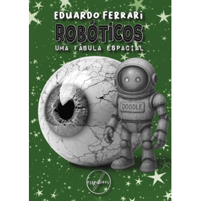 Roboticos--Uma-saga-espacilal---Parte-II