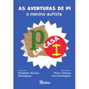 As-Aventuras-de-Pi-–-O-Menino-Autista--Em-Casa