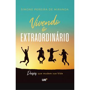 Vivendo-o-extraordinario--Decisoes-que-mudam-sua-vida-