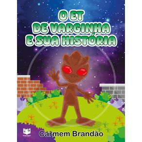 O-ET-de-Varginha-e-sua-historia