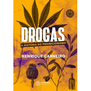 Drogas--A-historia-do-proibicionismo