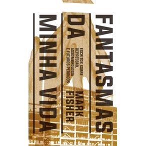 Fantasmas-da-minha-vida--escritos-sobre-depressao-assombrologia-e-futuros-perdidos