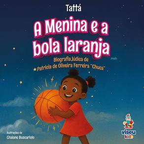 A-Menina-e-a-bola-laranja--Biografia-ludica-de-Patricia-de-Oliveira-Ferreira-Chuca
