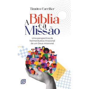 A-Biblia-e-a-missao--Uma-perspectiva-da-hermeneutica-missional-de-um-Deus-missional