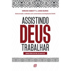 Assistindo-Deus-trabalhar--Vida-e-ministerio-entre-os-macuxi