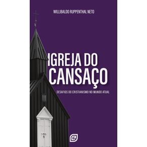 Igreja-do-Cansaco--Desafios-do-cristianismo-no-mundo-atual