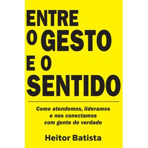 Entre-o-gesto-e-o-sentido--Como-atendemos-lideremos-e-nos-conectamos-com-gente-de-verdade