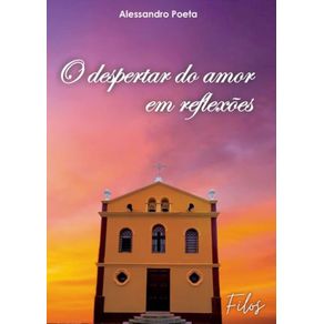 O-despertar-do-amor-em-reflexoes-textos-diversos