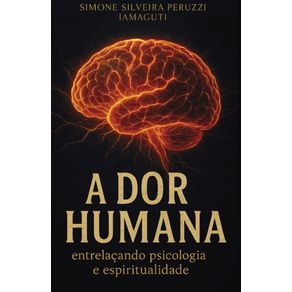 A-Dor-Humana--Entrelacando-Psicologia-e-Espiritualidade