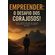 Empreender:-O-Desafio-dos-Corajosos!:-Como-realizar-sonhos,-ter-sucesso-financeiro-e-um-bonito-proposito-de-vida!